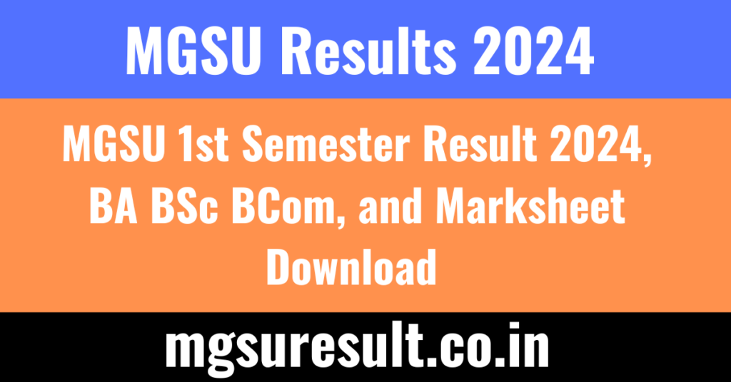 MGSU 1st Semester Result 2024, BA BSc BCom, And Marksheet Download Link ...